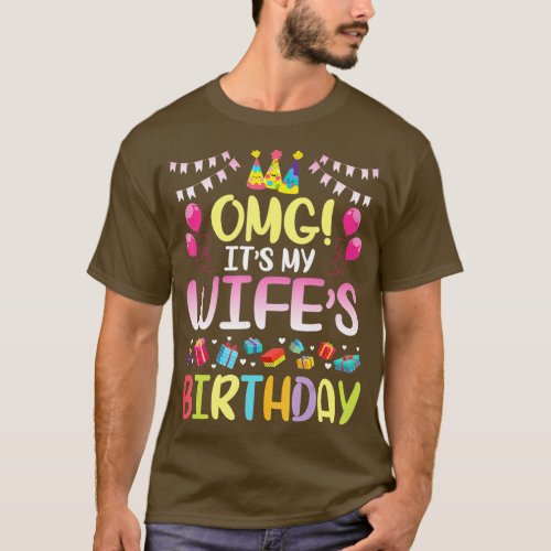 OMG Its My Wifes Birthday Happy To Me You Husband  T_Shirt