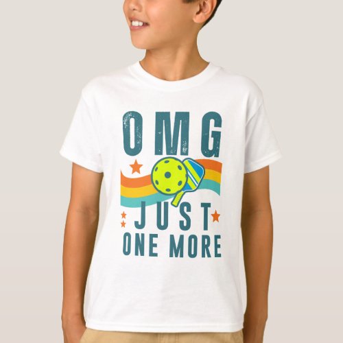 Omg Just One More  T_Shirt