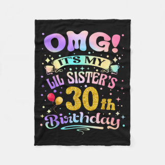 Omg Lil Sisters 30th Birthday Happy 30 Years Old Fleece Blanket