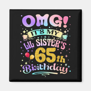 Omg Lil Sisters 65th Birthday Happy 65 Years Old Magnet