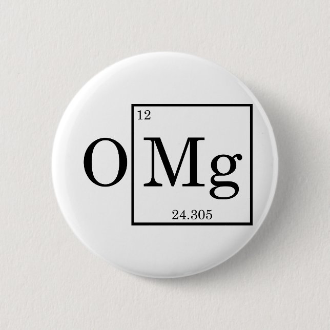 OMG - Magnesium - Mg - periodic table Button (Front)