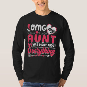 Omg My Aunt Was Right About Everything Mother's Da T-Shirt