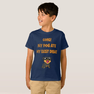 omg! my dog ate my best dish slogan T-Shirt