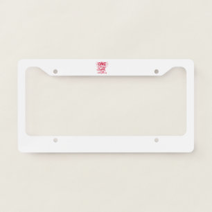 OMG My Mom Was Right About Everything Mother's Day License Plate Frame