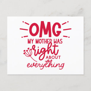 OMG My Mom Was Right About Everything Mother's Day Postcard