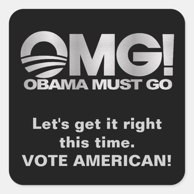 OMG! Obama Must Go - Silver / Black Square Sticker (Front)