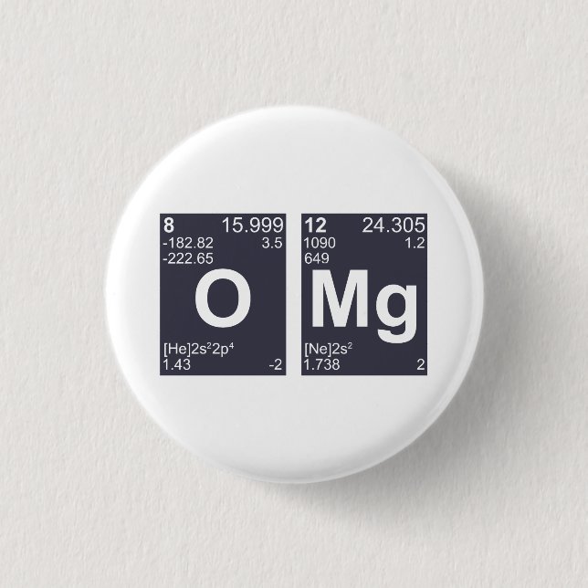 OMG Oh My God Periodic Table Elements Pinback Button (Front)