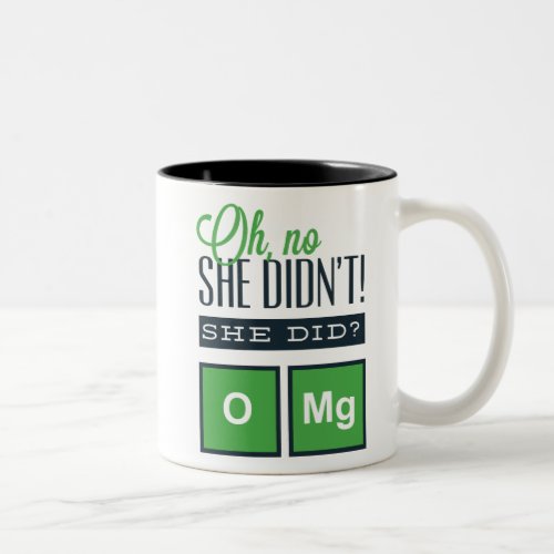 Omg Oh No She Didnt Mug