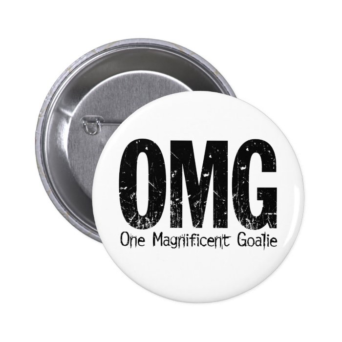 OMG One Magnificent Goalie Button