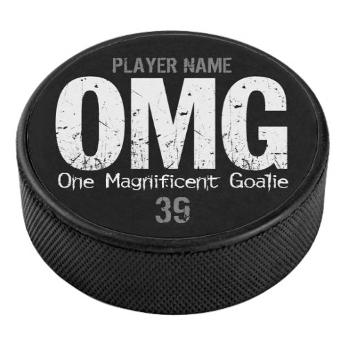 OMG One Magnificent Goalie hockey Personalized Hockey Puck
