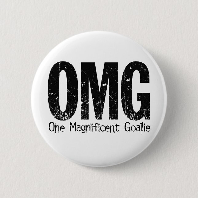 OMG: One Magnificent Goalie (Hockey) Pinback Button (Front)