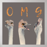 OMG Ostriches Poster<br><div class="desc">This is a watercolor painting of ostriches with transitioning emotions from calm to a meltdown. There are letters on top of each ostriches that reads “OMG” in faux gold foil.</div>