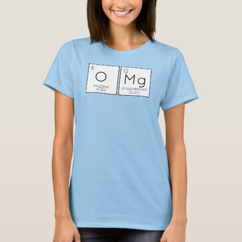 OMG oxygen magnesium periodic table Pun T_Shirt