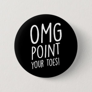 Omg Point Your Toes - Tap Dancing Tap Dancer Tap D Button