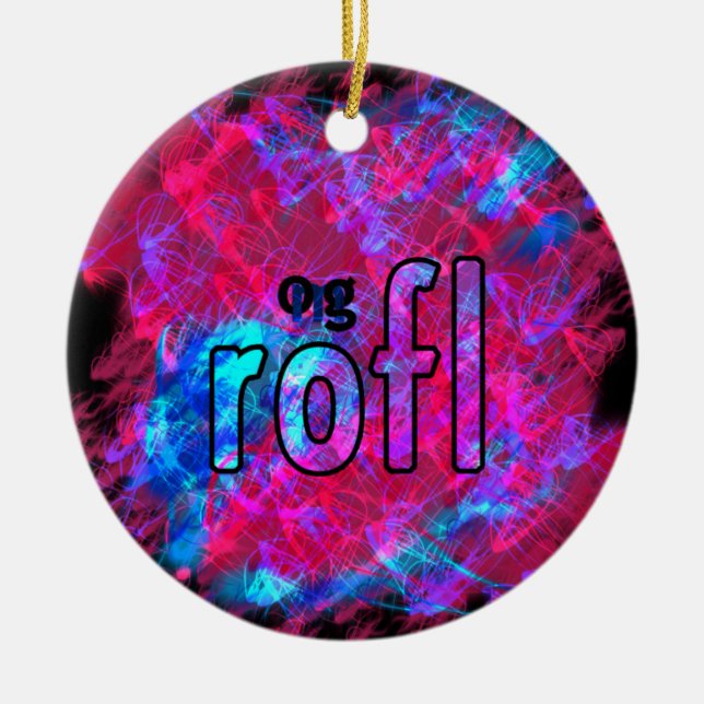 OMG! rofl Ceramic Ornament (Front)