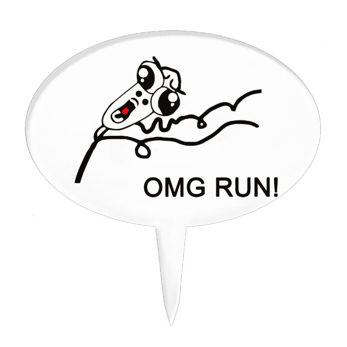 OMG run   meme Cake Topper