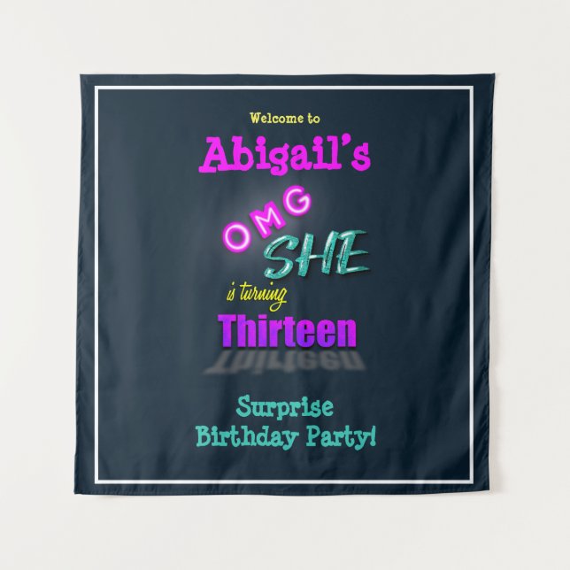 OMG She Is Turning 13 Surprise Party Backdrop (Front)