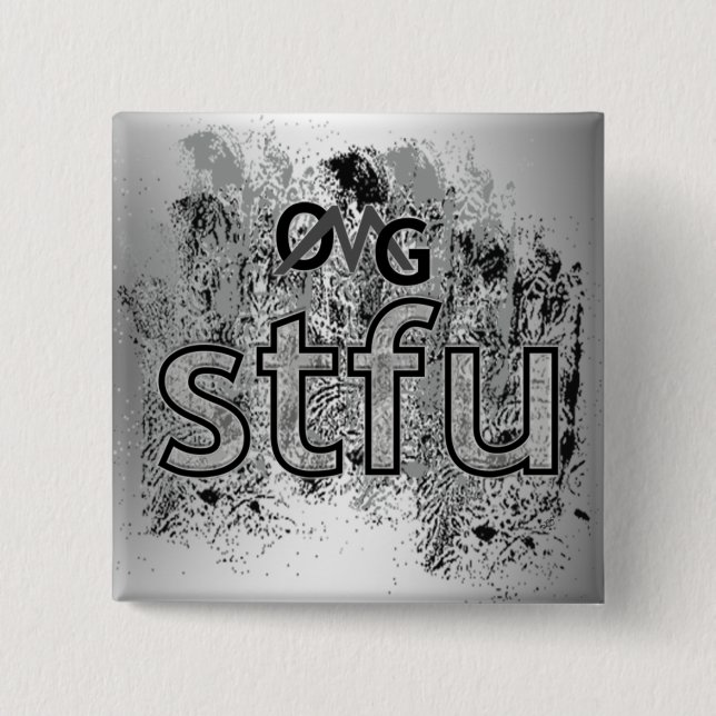 OMG! stfu Button (Front)