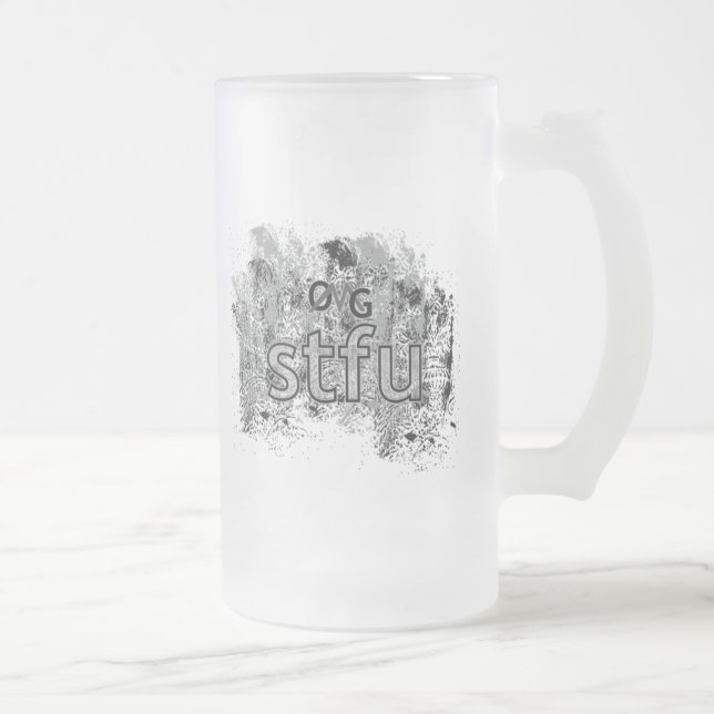 OMG! stfu Frosted Glass Beer Mug (Right)