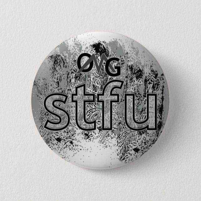 OMG! stfu Pinback Button (Front)