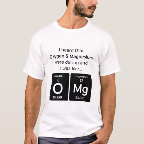 OMG T_Shirt _Perfect Gift for Geek  Science Lover