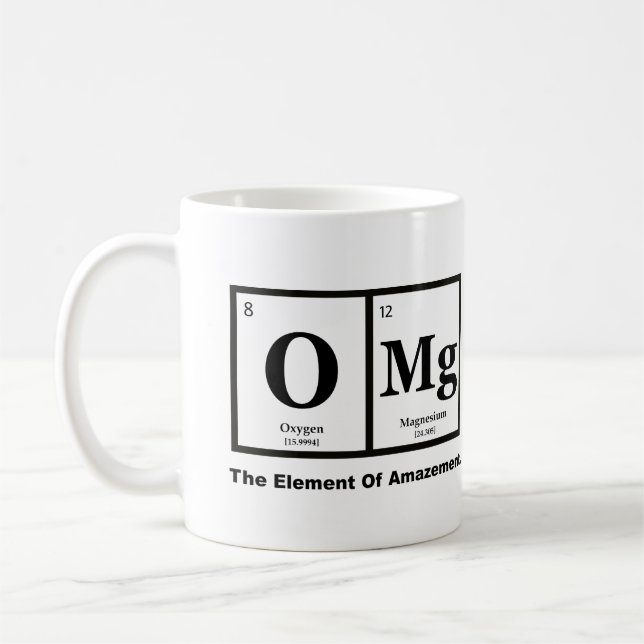OMG the Element of Amazement, Science Humor Coffee Mug (Left)