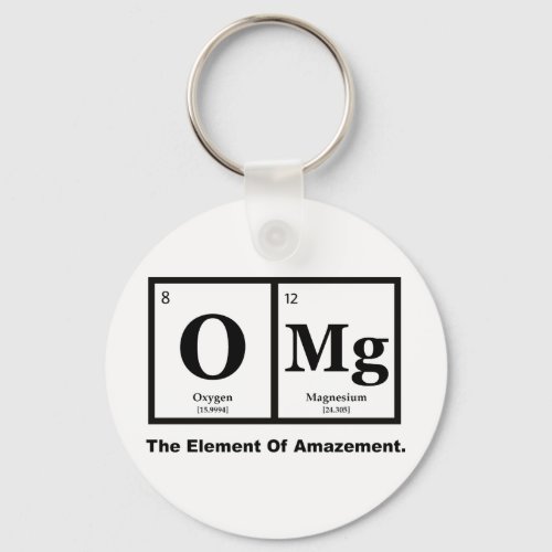 OMG the Element of Amazement Science Humor Keychain