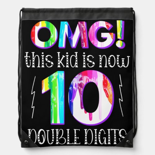 OMG This Kid Is Now 10 Double Digits Paint Drip Drawstring Bag