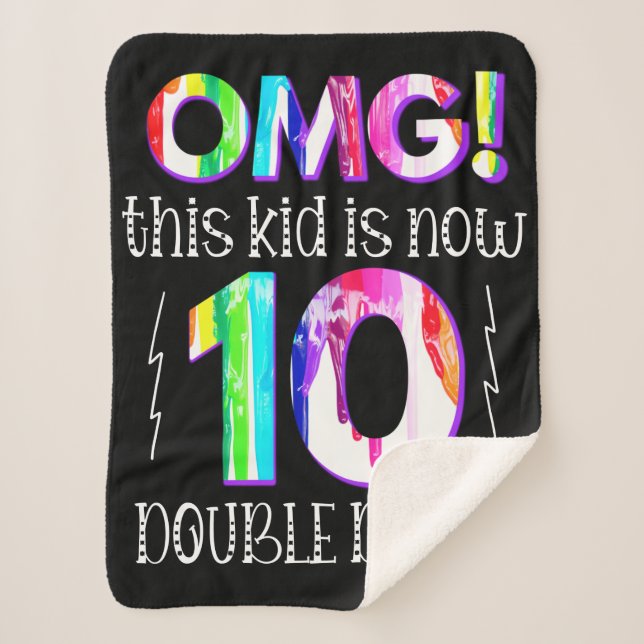 OMG! This Kid Is Now 10 Double Digits Paint Drip Sherpa Blanket (Front)