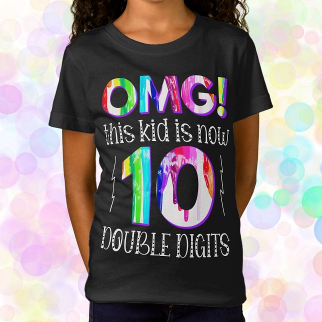 OMG! This Kid Is Now 10 Double Digits Paint Drip T-Shirt (Creator Uploaded)