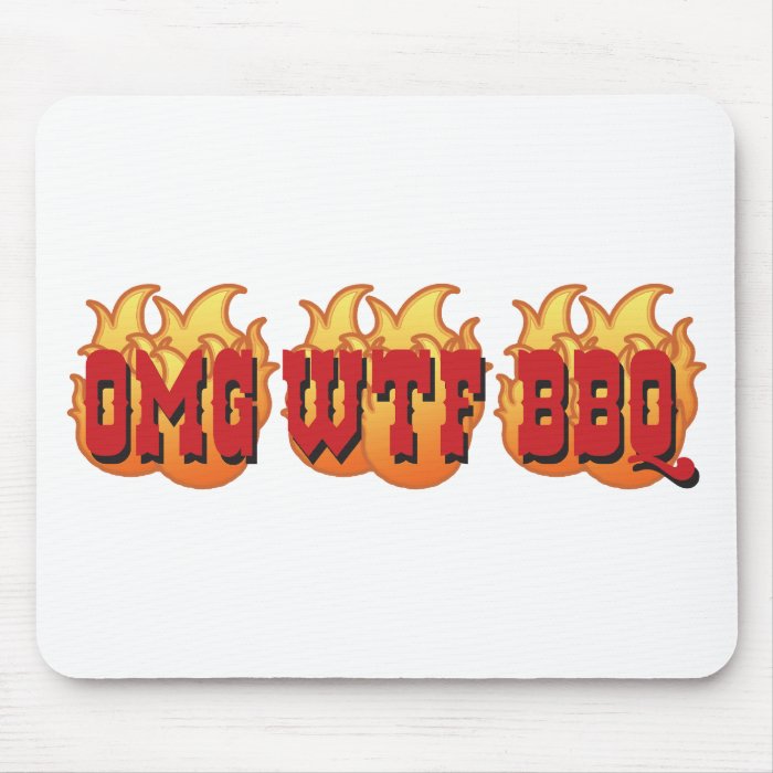 OMG WTF BBQ MOUSE MAT