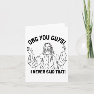 Omg You Guys I Never Said That Funny Christian Rel Card
