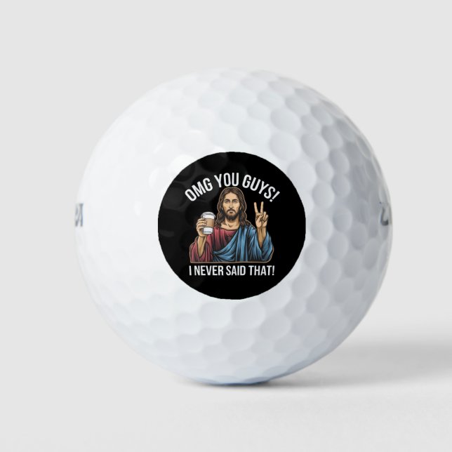 OMG You Guys I Never Said That Golf Balls (Front)