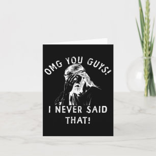 Omg You Guys Thats Not What I Said Jesus Meme Chri Card