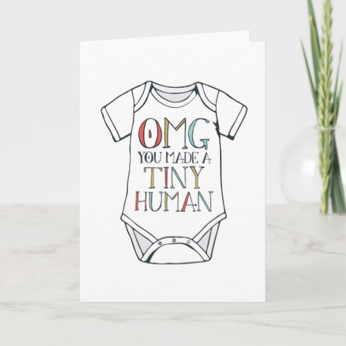 OMG You Made A Tiny Human Card