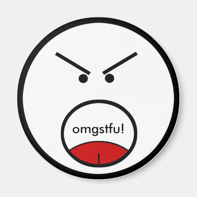 omgstfu! magnet (Front)