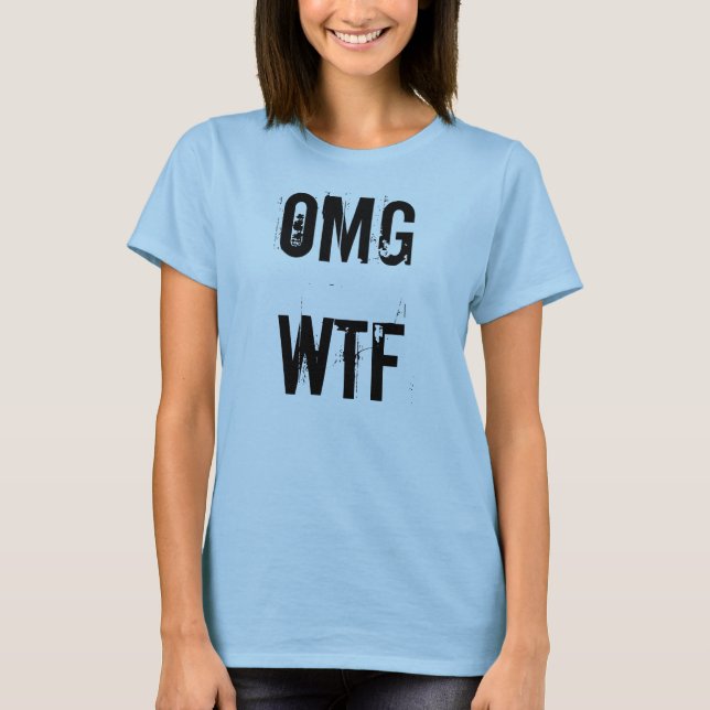 OMGWTF, OMGWTF T-Shirt (Front)