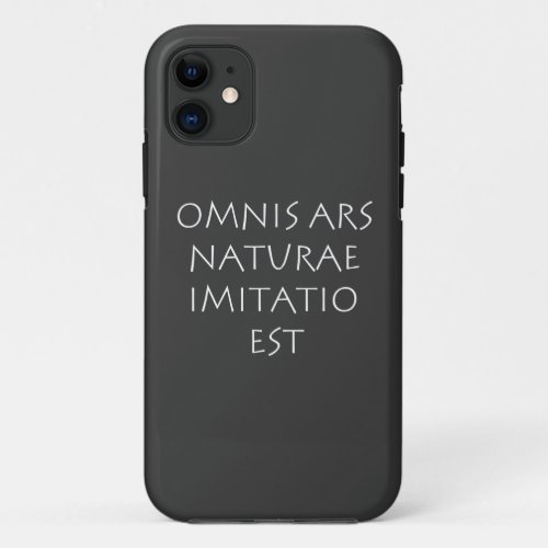 Omnis ars naturae imitatio est iPhone 11 case