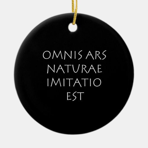 Omnis ars naturae imitatio est ceramic ornament