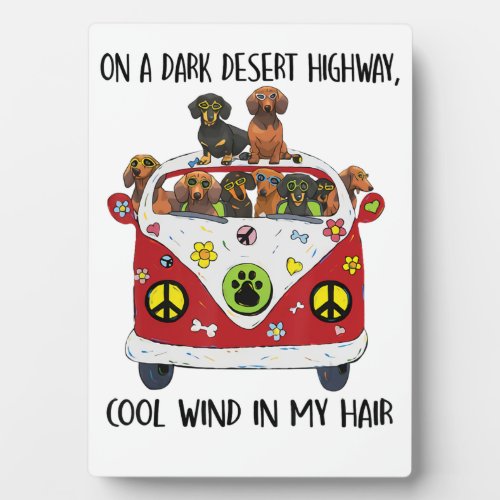 On A Dark Desert Highway Cool Wind In My Hair Dach Plaque