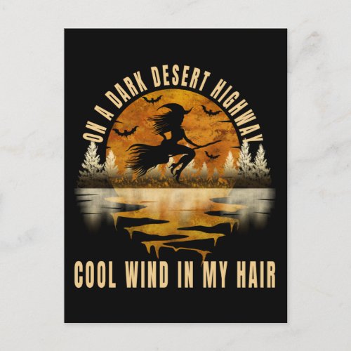  On A Dark Desert Highway Cool Wind In My Hair   Postcard