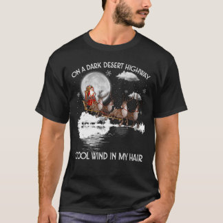 On A Dark Desert Highway Cool Wind In My Hair T-Shirt