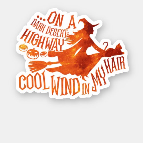 On A Dark Desert Highway Cool Wind Witch Broom Sticker