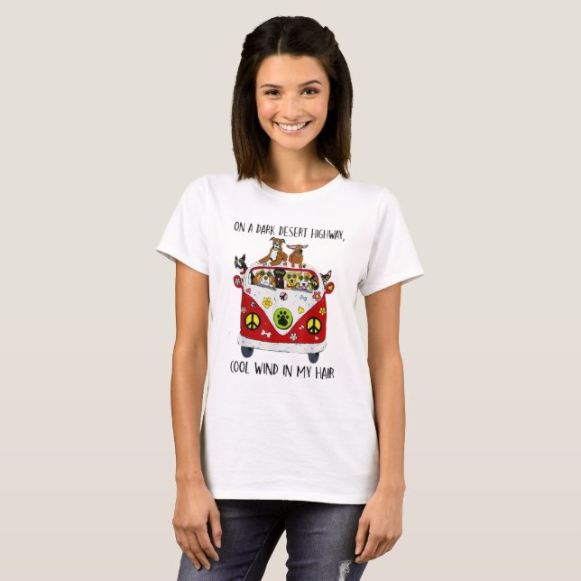 On A Dark Desert Highway Dog Feel Cool Wind In My T Shirt