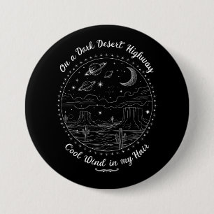 On A Dark Desert Highway Travel Mountain Camping  Button