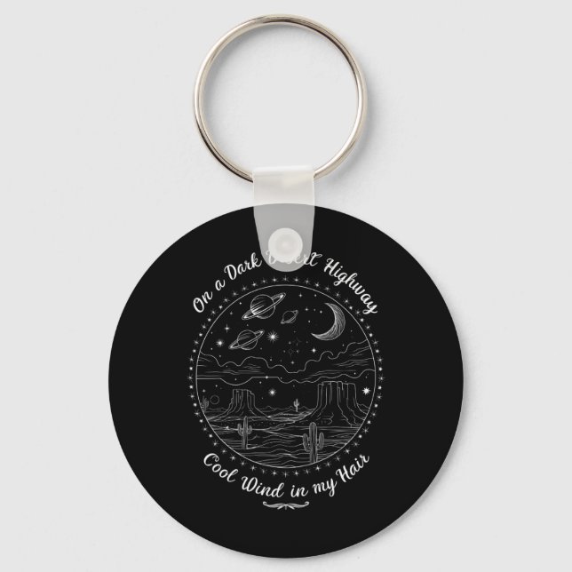On A Dark Desert Highway Travel Mountain Camping  Keychain (Front)