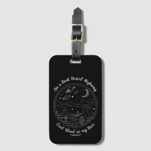 On A Dark Desert Highway Travel Mountain Camping Luggage Tag