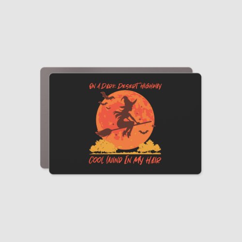 on a dark desert highway witch 1 car magnet