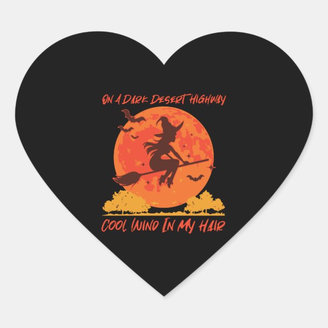 on a dark desert highway witch 1 heart sticker (Front)