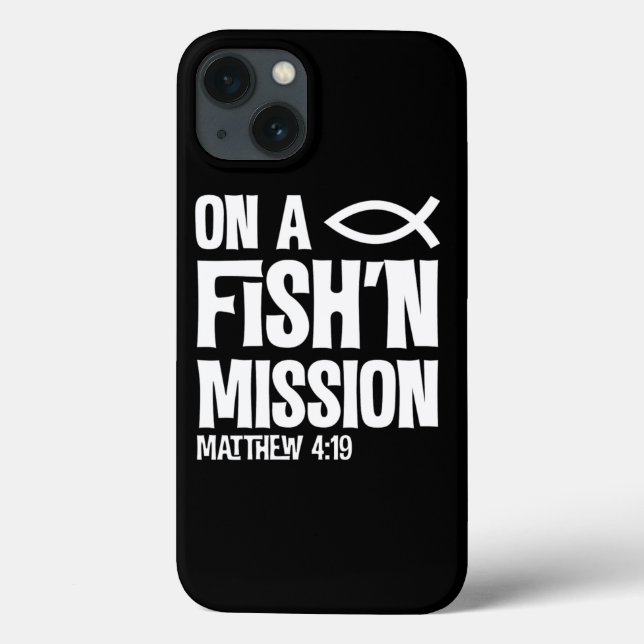 On A Fishing Mission Matthew 4 19 Fisher Of Men  Case-Mate iPhone Case (Back)